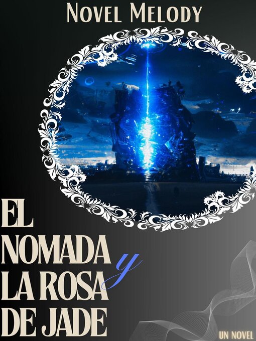 Title details for El Nomada y La Rosa de Jade by Novel Melody - Available